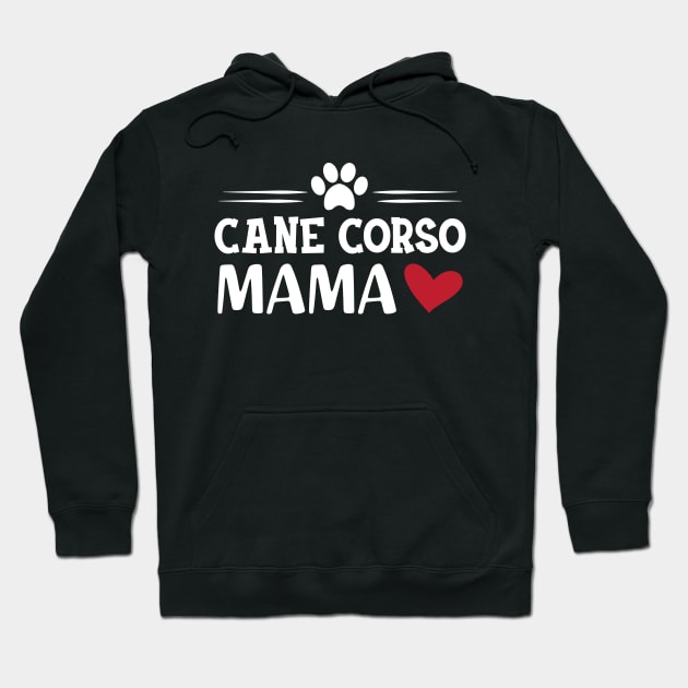 Cane Corso Mama Hoodie by KC Happy Shop